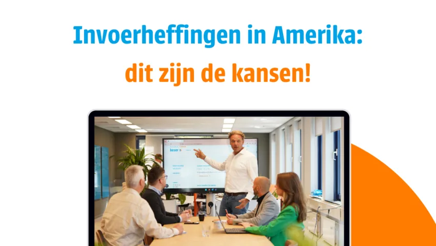 Invoertarieven in Amerika: kans of crisis voor Nederlandse bedrijven?